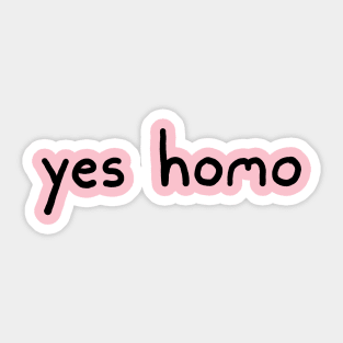 Yes Homo Sticker